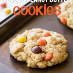 Reeses Peanut Butter Oatmeal Cookies are filled with peanut butter, oats and peanut butter candies! They're light, butter and a a little chewy on the inside.