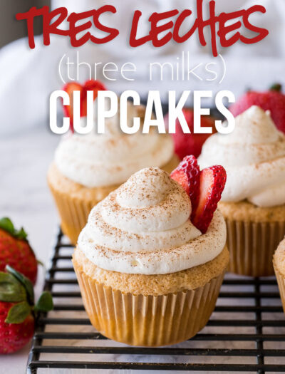 MIND BLOWING Tres Leches CUPCAKES!! This super easy Mexican inspired dessert is perfect for parties! So delicious!