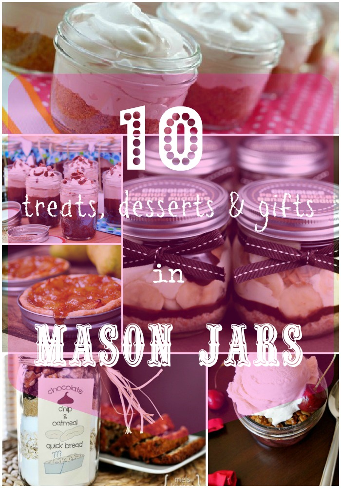 A display of pictures featuring mason jar desserts and gifts titled, \"10 treats, deserts & gifts in Mason Jars\"