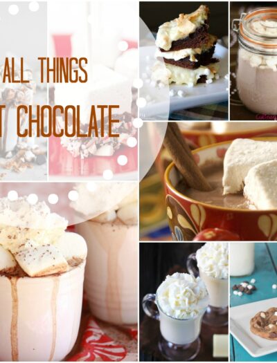 A grid of hot chocolate based dessert pictures titled, " All Things Hot Chocolate"