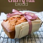 Cherry Nut Bread {Pat's Recipes}