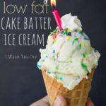 Creamy {Low Fat} Cake Batter Ice Cream with a secret ingredient!