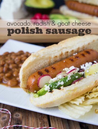 Avocado, Radish & Goat Cheese topped Polish Sausage