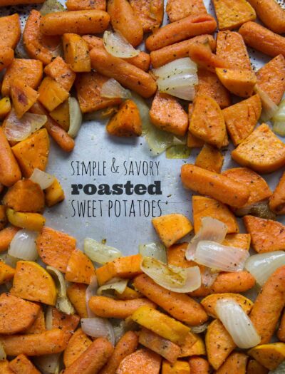 Savory and Simple Roasted Sweet Potatoes and Carrots