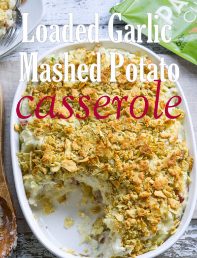 Loaded Garlic Mashed Potato Casserole