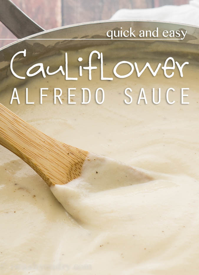 Quick and Easy Cauliflower Alfredo Sauce