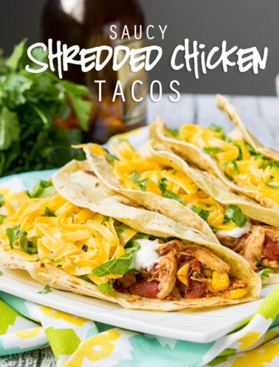 Saucy Shredded Chicken Tacos