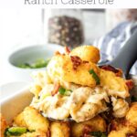 chicken bacon ranch casserole