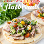 These Spiced Pork Tenderloin Flatbreads are a breeze to whip up for a quick dinner or lunch. They are even great as an appetizer too!