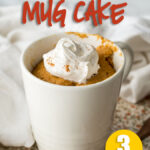 This Pumpkin Mug Cake Recipe is ready in just 3 minutes! It's the perfect single serve dessert this Fall!