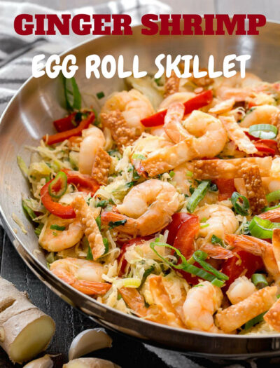 This super easy ONE PAN Ginger Shrimp Egg Roll Skillet is a super quick weeknight dinner that is fresh, healthy and full of flavor!