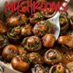 This Garlic Mushrooms Recipe is a quick and easy side dish that's ready in just 15 minutes or less!